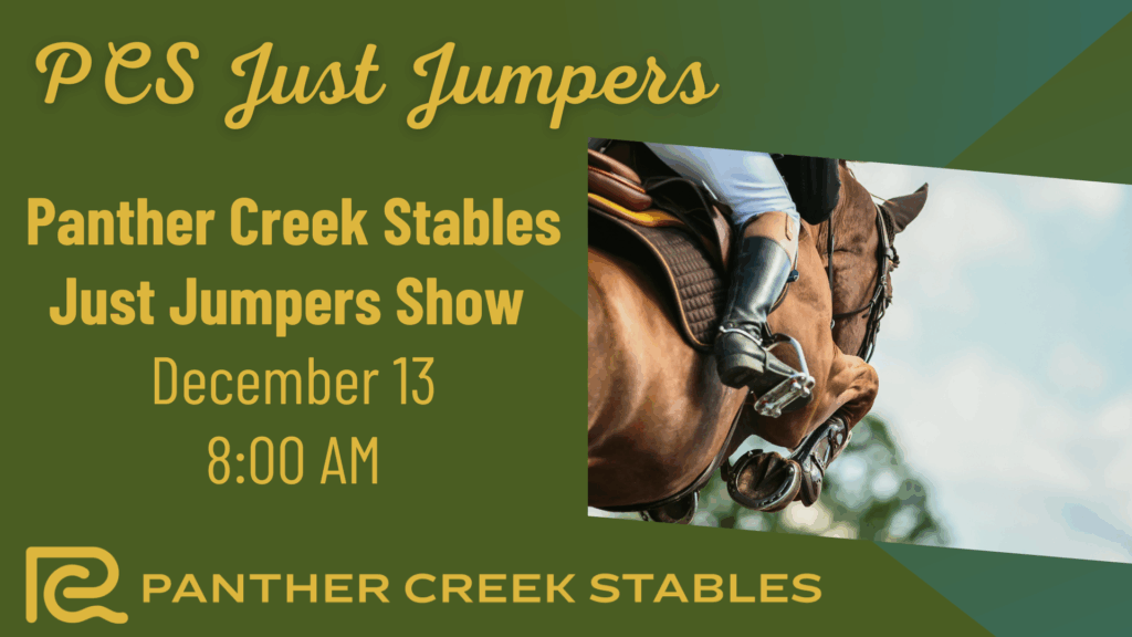 Flyer for a Just Jumpers show on December 13, 2025 at Panther Creek Stables in Nesbit, MS.